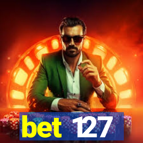 bet 127